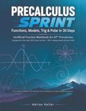Precalculus Sprint: Functions, Models, Trig & Polar in 30 Days