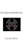 Komplexitätstheorie: Tredition GmbH Komplexitätstheorie: Was ist Komplexitätstheorie - und warum ist sie so zentral für die Informatik?: 4 Hardcover