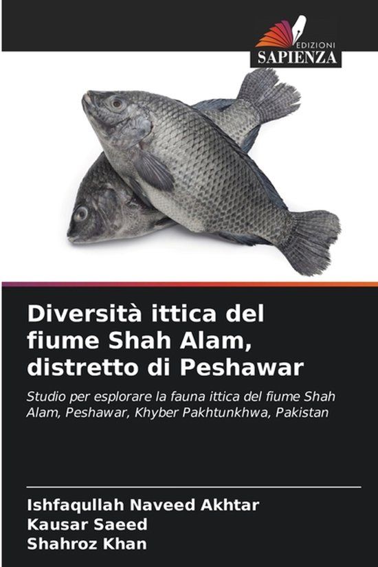 Diversità Edizioni Sapienza Diversità ittica del fiume Shah Alam, distretto di Peshawar