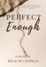 Perfect Wild Jasmine Media Perfect Enough: A Memoir Hardcover