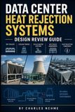 DATA Libri GmbH Data Center Heat Rejection Systems Design Review Guide Paperback