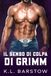 Il Senso Di Colpa Di Grimm: Demon Dawgs MC San Diego - Libro 4
