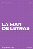 La mar de letras: Volumen 33: 3.000 palabras · 150 sopas de letras · En español · Letra grande