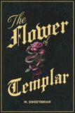 The Flower of Templar