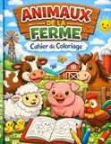 Cahier de coloriage: Les animaux de la ferme