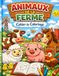 Cahier de coloriage: Les animaux de la ferme