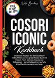 Cosori Iconic Kochbuch- Jedes Rezept mit Foto.