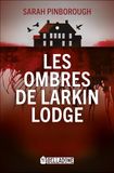 Les Larkin Lodge Les ombres de Larkin Lodge