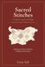 Sacred Stitches: A Guide to Ancient Wisdom: Exploring the Mystical Threads of Bulgarian Embroidery