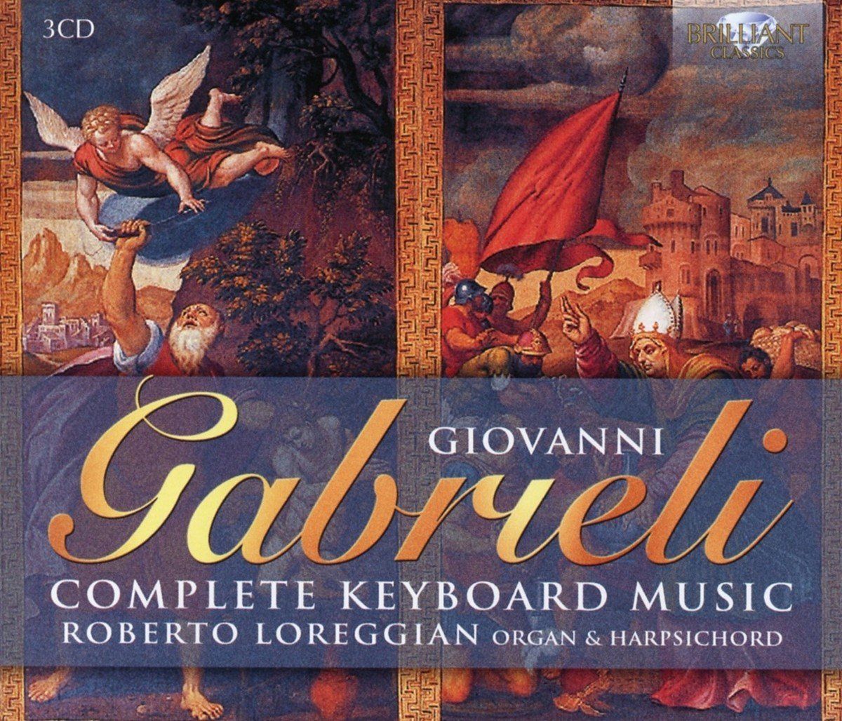 Brilliant Classics Roberto Loreggian - Gabrieli: Complete Keyboard Music (CD)