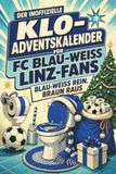 Der FC Blau-Weiß Linz Der inoffizielle Klo-Adventskalender für FC Blau-Weiß Linz-Fans