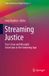 Streaming Springer Nature Crime and Justice in Digital Society4- Streaming Justice Hardcover