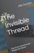 The Bol The Invisible Thread Paperback