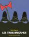 Les Ecole des Loisirs Les trois brigands