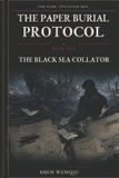 The Independently Published The Paper Burial Protocol-The Black Sea Collator Paperback