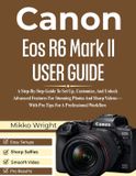 Canon Eos R6 Mark II User Guide