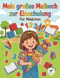 Mein großes Malbuch zur Einschulung: Für Mädchen