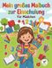 Mein großes Malbuch zur Einschulung: Für Mädchen