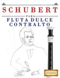 Schubert para Flauta Dulce Contralto