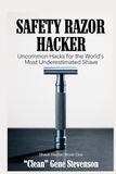 Hacker Rasoir de sûreté Hacker : Auto-expériences, calcul des coûts et astuces inhabituelles pour le rasage le plus sous-estimé au monde