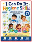 I Can Do It: Hygiene Skills: A Simple Life Skills Workbook for Handwashing, Teeth, Bath, Clothes, and Daily Routines