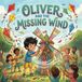Oliver Libri GmbH Oliver and the Missing Wind