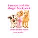 Lynnon and Her Magic Backpack: Down on the Farm