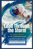 Lead Chaos Coach Lead Through the Storm: The Chaos Coach™ 90-Day Leadership Journal