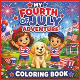 My Fourth of July Adventure Color Book
