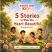 5 Stories to Make the Heart Beautiful