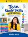 Teen Study Skills Workbook: Learn How to Study Smarter, Mange Your Time, Stay Organized, Take Better Notes, Beat Procrastination and Build Winning Study Habits