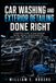 Car Washing and Exterior Detailing Done Right: A Practical Guide to Safe Washing, Drying, Wheels, Decontamination, Trim, Glass, and Maintaining a Clean Finish