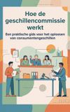 Hoe Waries B.V. Hoe de geschillencommissie werkt