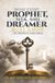 What Every Prophet, Seer, and Dreamer Must Know: A Practical Book to the Prophetic Gift, the Seer Anointing, and the Language of Dreams