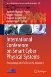 International Springer Nature International Conference on Smart Cyber Physical Systems: Proceedings of ICSCPS-2026, Volume 1: 505