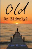 Old or Elderly?