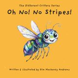 Oh No! No Stripes!: A Funny Picture Book About Being Different and Being Yourself
