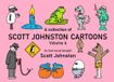A Scott Johnston Cartoons Volume 6