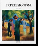 Expressionism: Taschen Expressionism Hardcover