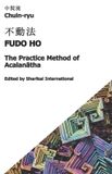Independently Published Thirty-Three Volumes of the Law - [English Translation Edition] Chuin-ryu Fudoho: English Text Edition Paperback