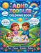 ADHD TODDLER COLORING BOOK: Fun & Calming Activities to Boost Focus, Imagination & Creativity | Ages 2-6