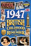1947 A British Childhood to Remember