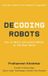 Decoding Boring Sage Decoding Robots
