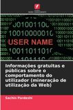 Informações Edicoes Nosso Conhecimento - Informações gratuitas e públicas sobre o comportamento do utilizador (mineração de utilização da Web) - Paperback