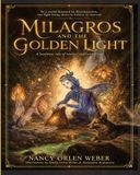 MILAGROS AND THE GOLDEN LIGHT: A luminous tale of love and connection