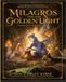 MILAGROS AND THE GOLDEN LIGHT: A luminous tale of love and connection
