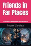 Friends in Far Places: The Adventures of Young Hassan, Rogue Space Trader, Book 2