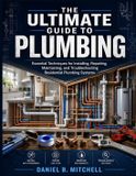 THE Independently Published The Ultimate Guide to Plumbing