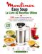Moulinex Easy Soup: Le Livre de Recettes Ultime