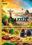 Brazilië Reisgids 2026: Ontdek steden, stranden, cultuur en avontuur.